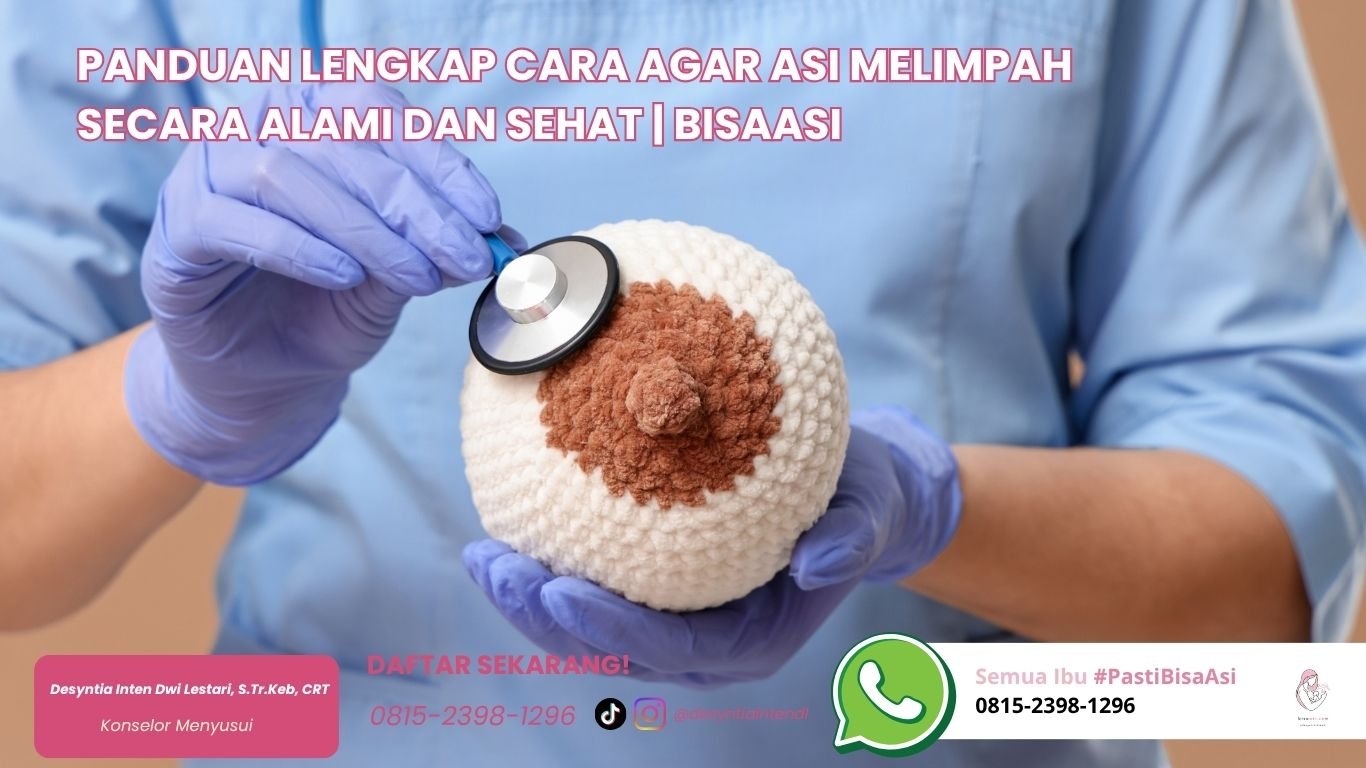 panduan lengkap cara memperlancar asi secara alami dan cepat bisaasi